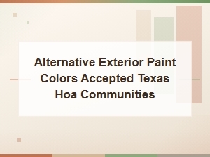 Alternative Exterior Paint Colors Texas Hoas Will Approve