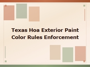 Texas Hoa Exterior Paint Color Rules and Enforcement